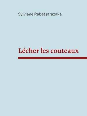 cover image of Lécher les couteaux